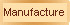 Manufacture